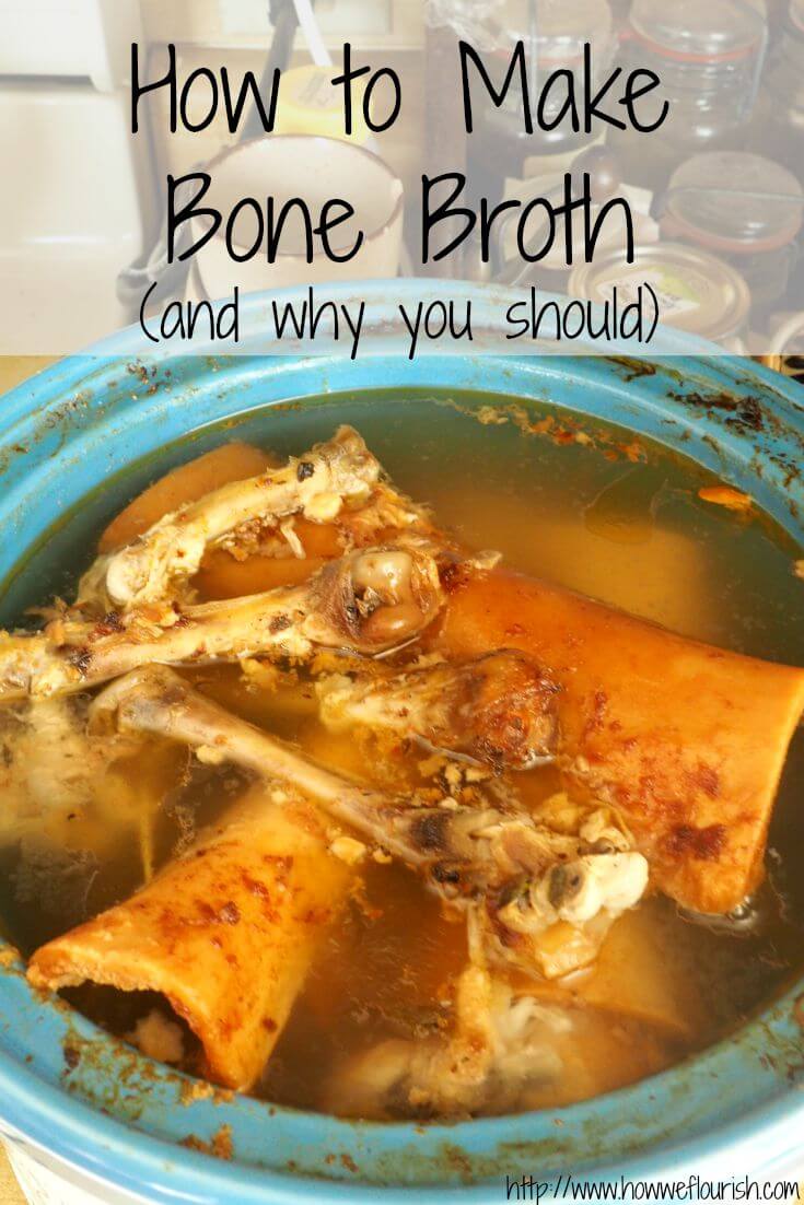 How to Make Bone Broth (and why you should!)