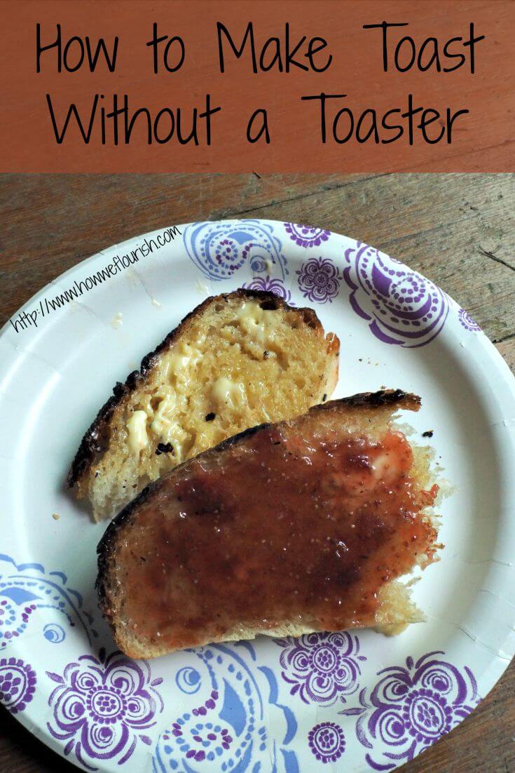 How to Make Toast Without a Toaster